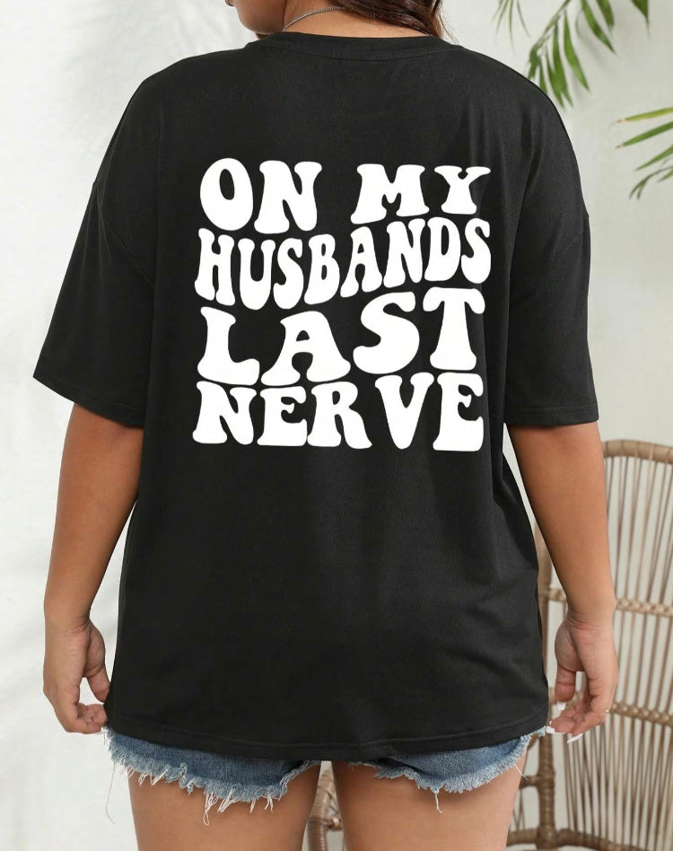 The "Last Nerve" Funny Wife T-Shirt - I Love Goods