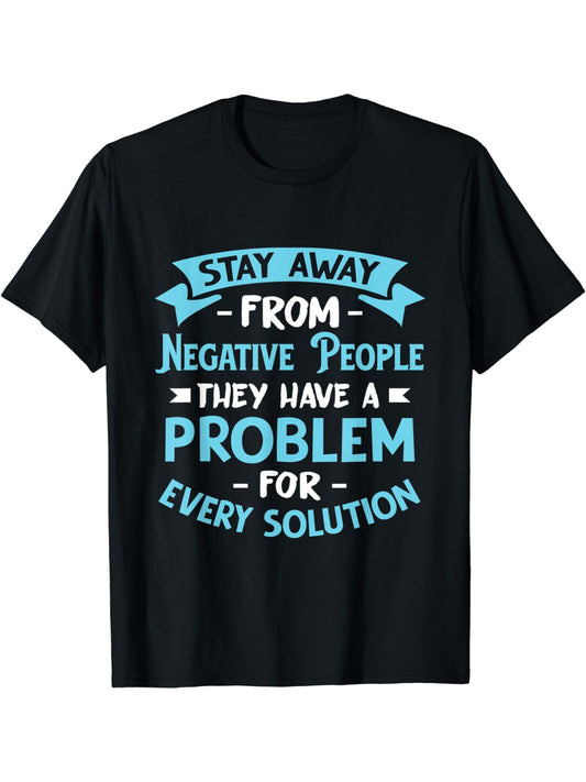 Men's Stay Away From Negative People Printed Short-sleeved T-shirt - I Love Goods