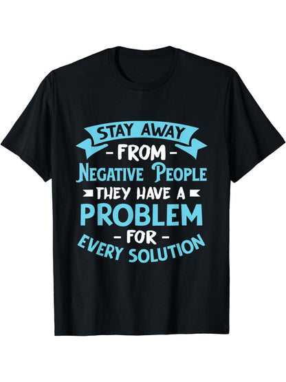 Men's Stay Away From Negative People Printed Short-sleeved T-shirt - I Love Goods