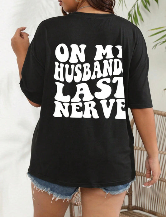 The "Last Nerve" Funny Wife T-Shirt - I Love Goods